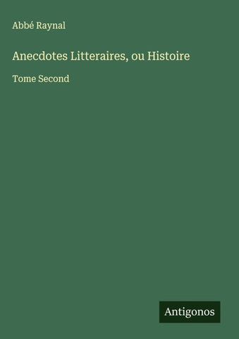 Anecdotes Litteraires, ou Histoire