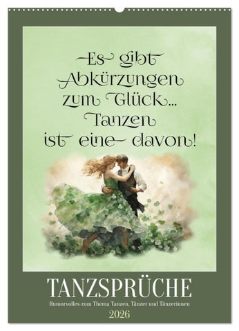 Tanzsprüche (Wandkalender 2026 DIN A2 hoch), CALVENDO Monatskalender