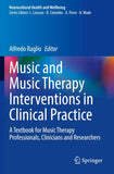 Music and Music Therapy Interventions in Clinical Practice