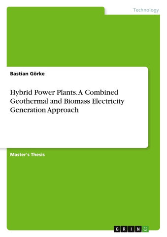 Hybrid Power Plants. A Combined Geothermal and Biomass Electricity Generation Approach