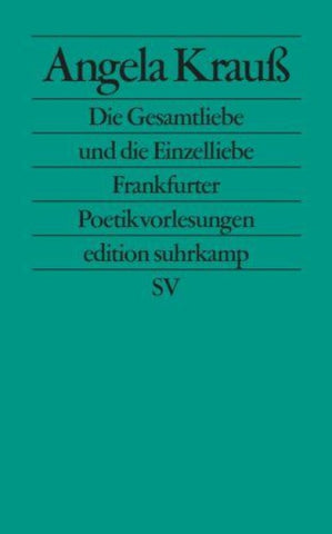 Die Gesamtliebe und die Einzelliebe