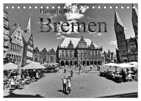 Historisches Bremen (Tischkalender 2026 DIN A5 quer), CALVENDO Monatskalender
