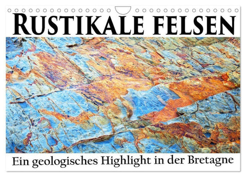 Rustikale Felsen (Wandkalender 2027 DIN A4 quer), CALVENDO Monatskalender
