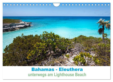 Bahamas-Eleuthera unterwegs am Lighthouse Beach (Wandkalender 2027 DIN A4 quer), CALVENDO Monatskalender