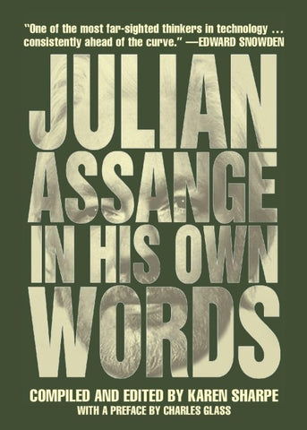 Julian Assange In His Own Words