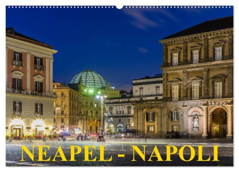 Neapel - Napoli (Wandkalender 2027 DIN A2 quer), CALVENDO Monatskalender