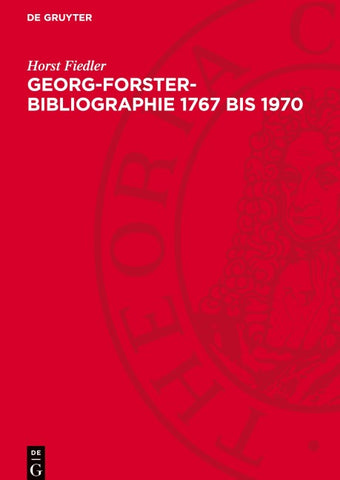 Georg-Forster-Bibliographie 1767 bis 1970