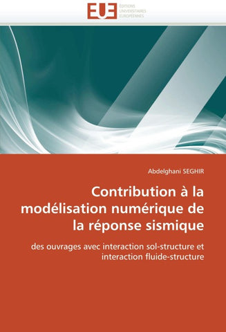 Contribution à la modélisation numérique de la réponse sismique