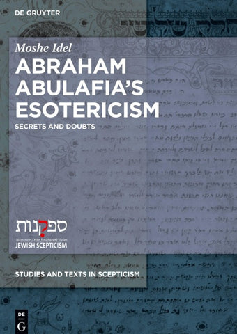 Abraham Abulafia’s Esotericism
