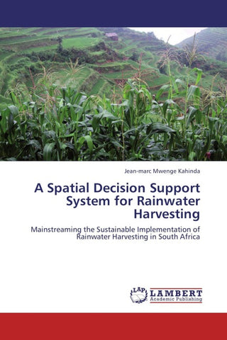 A Spatial Decision Support System for Rainwater Harvesting