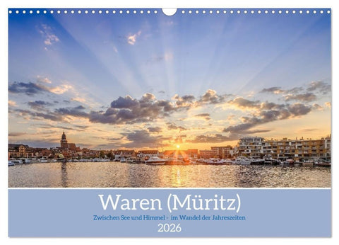 Zwischen See und Himmel - Waren (Müritz) im Wandel der Jahreszeiten (Wandkalender 2026 DIN A3 quer), CALVENDO Monatskalender