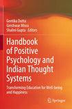 Handbook of Positive Psychology and Indian Thought Systems