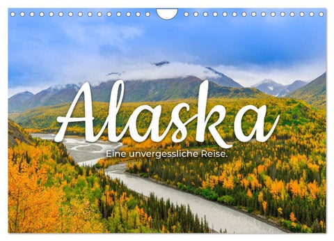 Alaska - Eine unvergessliche Reise. (Wandkalender 2027 DIN A4 quer), CALVENDO Monatskalender