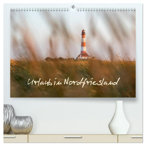 Urlaub in Nordfriesland (hochwertiger Premium Wandkalender 2027 DIN A2 quer), Kunstdruck in Hochglanz