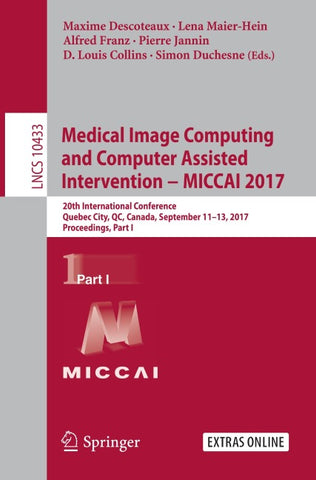 Medical Image Computing and Computer Assisted Intervention − MICCAI 2017