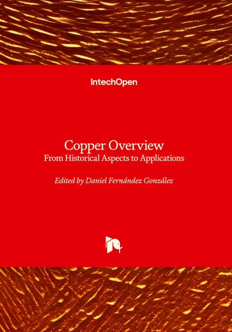 Copper Overview - From Historical Aspects to Applications