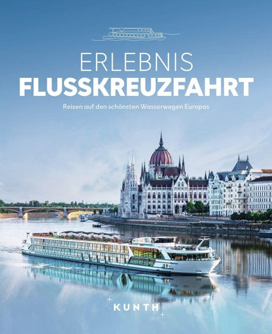 KUNTH Bildband Erlebnis Flusskreuzfahrt