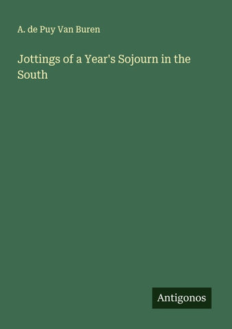 Jottings of a Year's Sojourn in the South