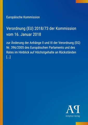 Verordnung (EU) 2018/73 der Kommission vom 16. Januar 2018