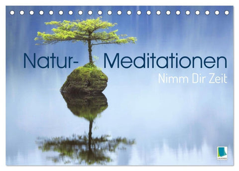 Natur-Meditationen - Nimm Dir Zeit (Tischkalender 2027 DIN A5 quer), CALVENDO Monatskalender