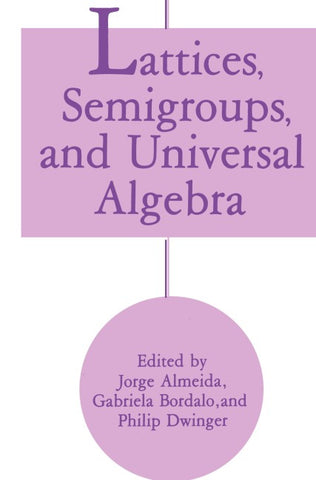 Lattices, Semigroups, and Universal Algebra
