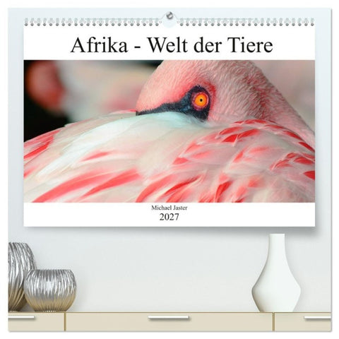 Afrika - Welt der Tiere (hochwertiger Premium Wandkalender 2027 DIN A2 quer), Kunstdruck in Hochglanz