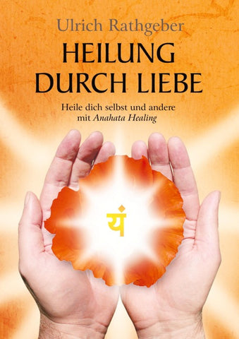 Heilung durch Liebe