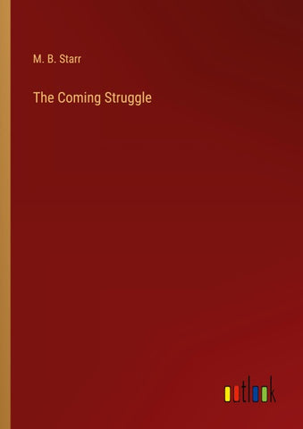 The Coming Struggle