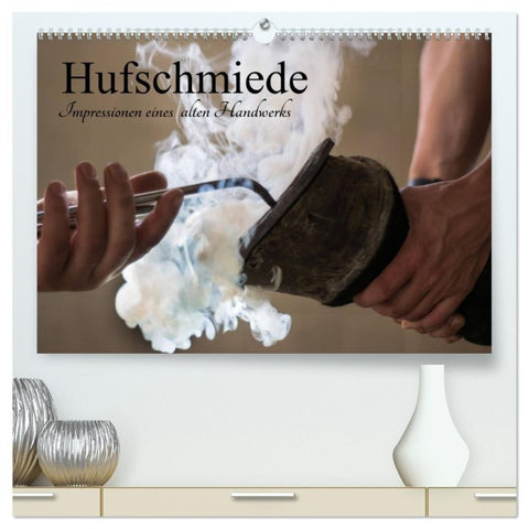 Hufschmiede - Impressionen eines alten Handwerks (hochwertiger Premium Wandkalender 2027 DIN A2 quer), Kunstdruck in Hochglanz