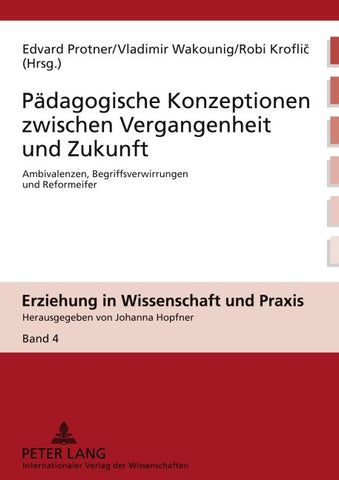 Pädagogische Konzeptionen zwischen Vergangenheit und Zukunft