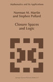 Closure Spaces and Logic