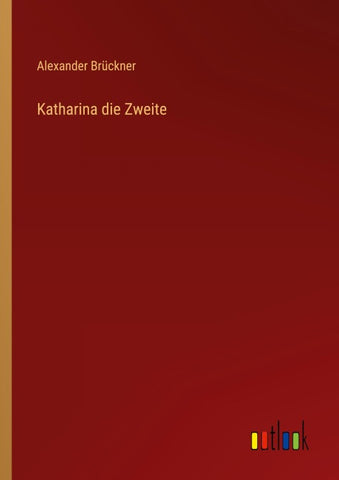 Katharina die Zweite