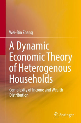 A Dynamic Economic Theory of Heterogenous Households