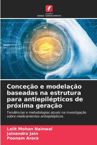 Conceção e modelação baseadas na estrutura para antiepilépticos de próxima geração