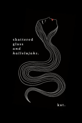 shattered glass and hallelujahs.