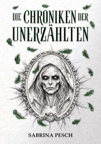 Die Chroniken der Unerzählten: Band 1