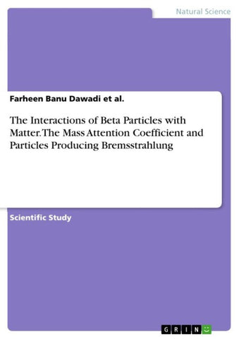 The Interactions of Beta Particles with Matter. The Mass Attention Coefficient and Particles Producing Bremsstrahlung