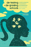 De-Testing and De-Grading Schools