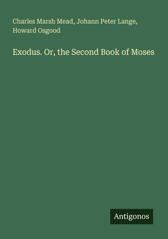 Exodus. Or, the Second Book of Moses