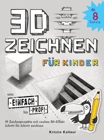 3D zeichnen für Kinder -- von einfach bis Profi