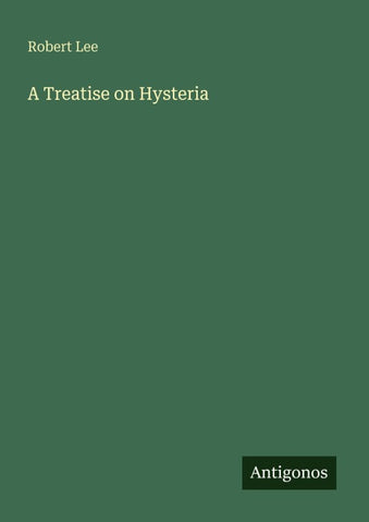 A Treatise on Hysteria