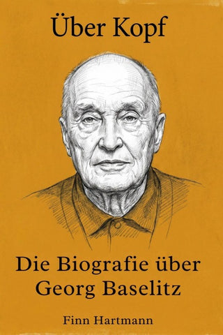 Die Biografie über Georg Baselitz