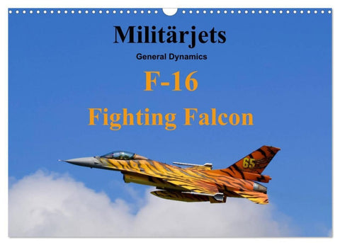 Militärjets General Dynamics F-16 Fighting Falcon (Wandkalender 2027 DIN A3 quer), CALVENDO Monatskalender