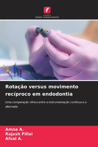 Rotação versus movimento recíproco em endodontia