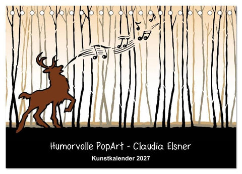 Humorvolle PopArt - Kunstkalender von Claudia Elsner (Tischkalender 2027 DIN A5 quer), CALVENDO Monatskalender