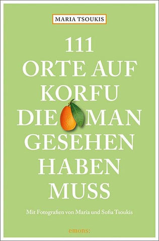 111 Orte auf Korfu, die man gesehen haben muss
