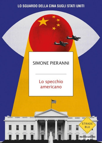 Lo specchio americano. Lo sguardo della Cina sugli Stati Uniti