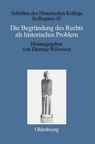 Die Begründung des Rechts als historisches Problem