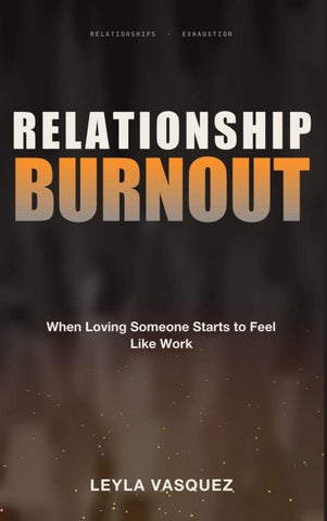 Relationship Burnout