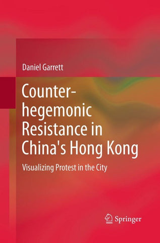 Counter-hegemonic Resistance in China's Hong Kong